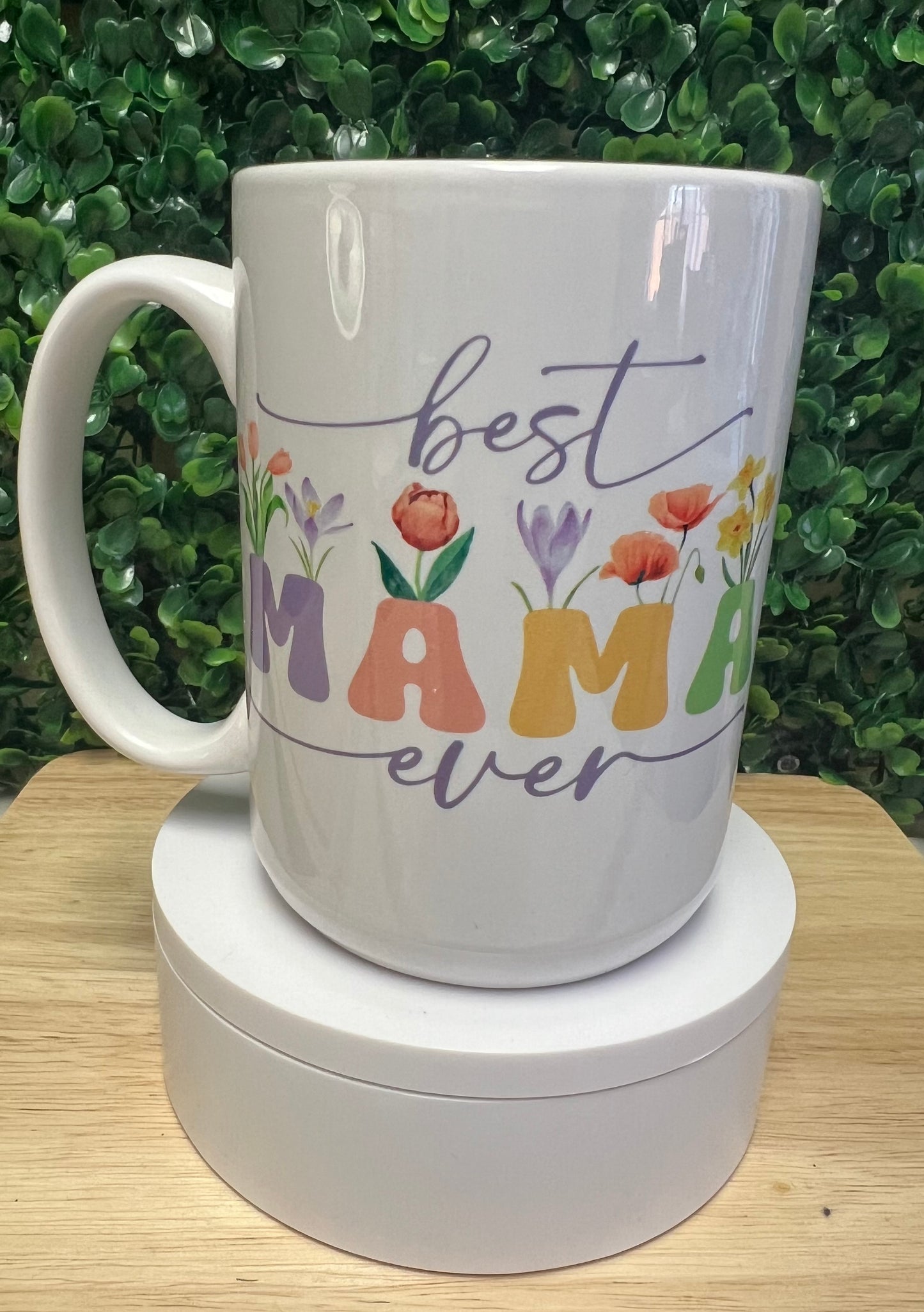 Best Mama Ever Flowers Coffee Mug