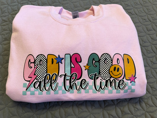 God is good all the time crewneck sweater