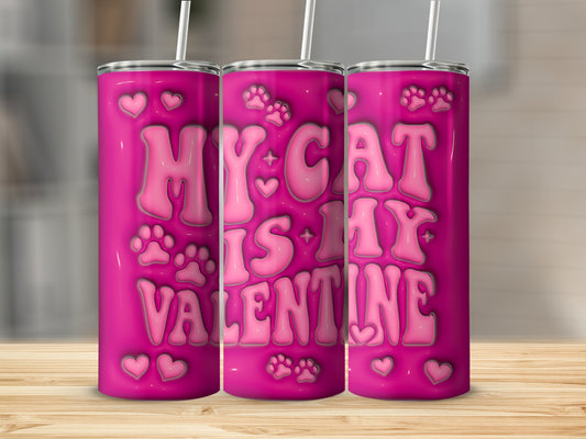 Inflated My Cat is My Valentine Stainless Steel Tumbler