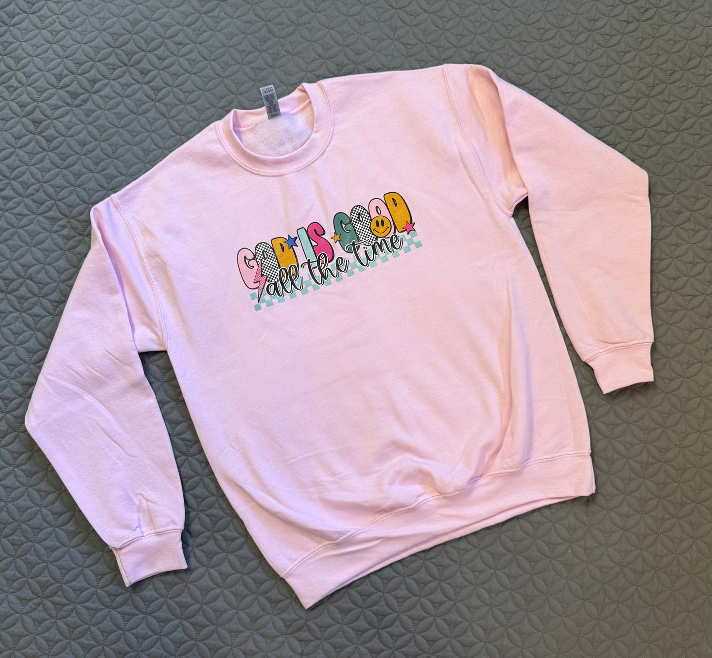 God is good all the time crewneck sweater