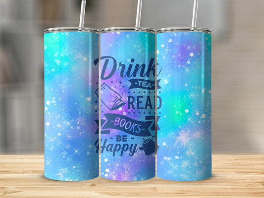 Drink Tea & read Books Stainless Steel Tumbler