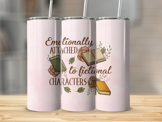 Emotionally Attached to Fictional Characters Stainless Steel Tumbler