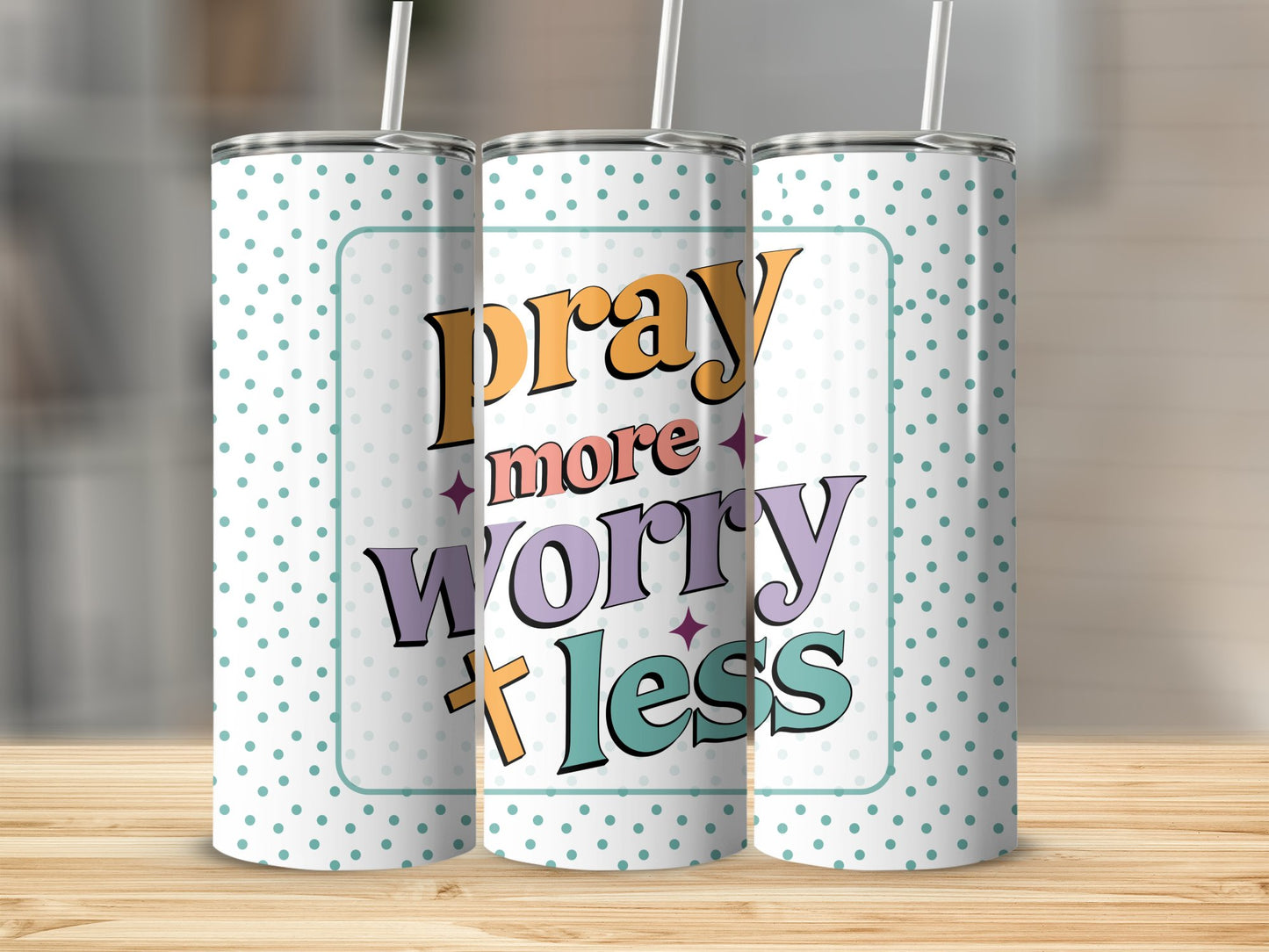 Pray More Worry Less Stainless Steel Tumbler