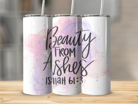 Beauty from Ashes Stainless Steel Tumbler