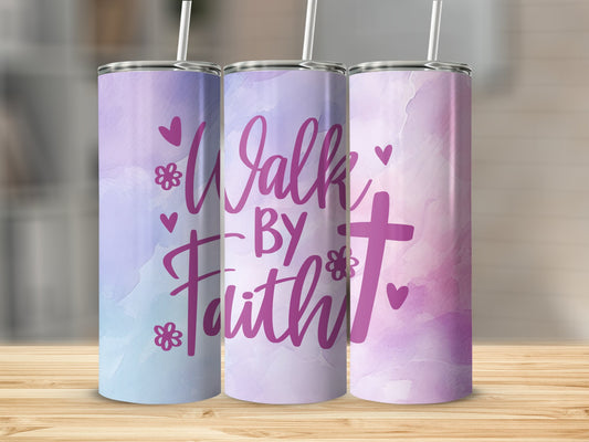 Walk by Faith Stainless Steel Tumbler