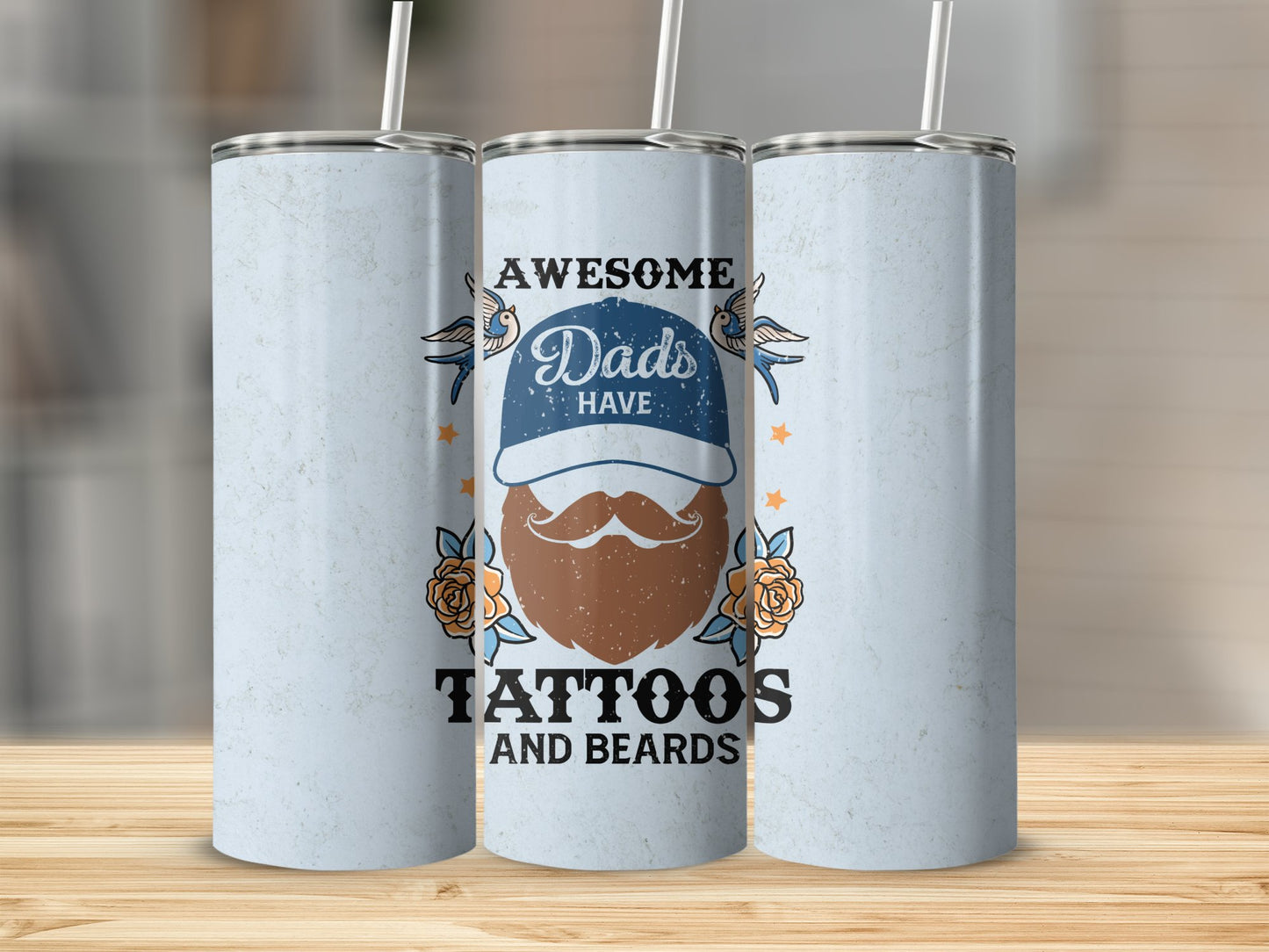 Awesome Dad's Have Tattoo's & Beards Stainless Steel Tumbler