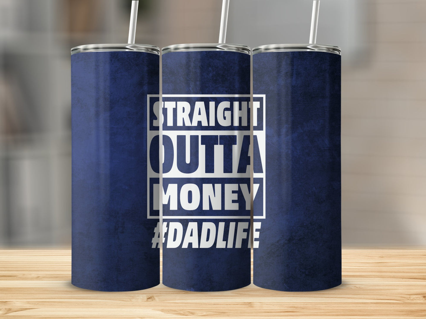 Straight Outta Money #dadlife Stainless Steel Tumbler