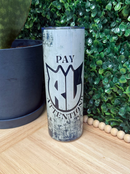 Ray Leno 20 oz Tumbler "Pay Attention!"
