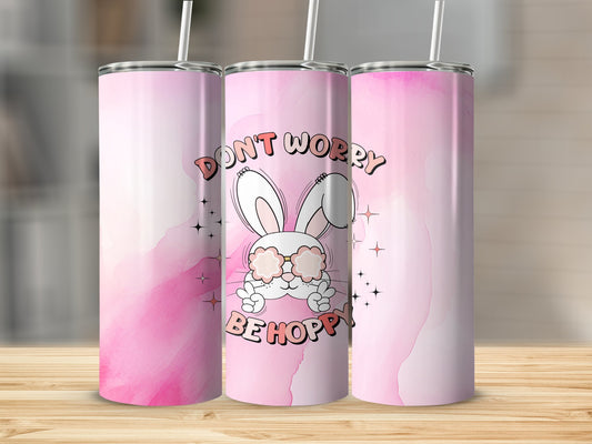 Easter Don't Worry Be Hoppy Stainless Steel Tumbler