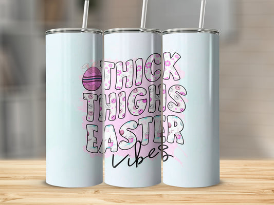 Thick Thighs Easter Vibes Stainless Steel Tumbler