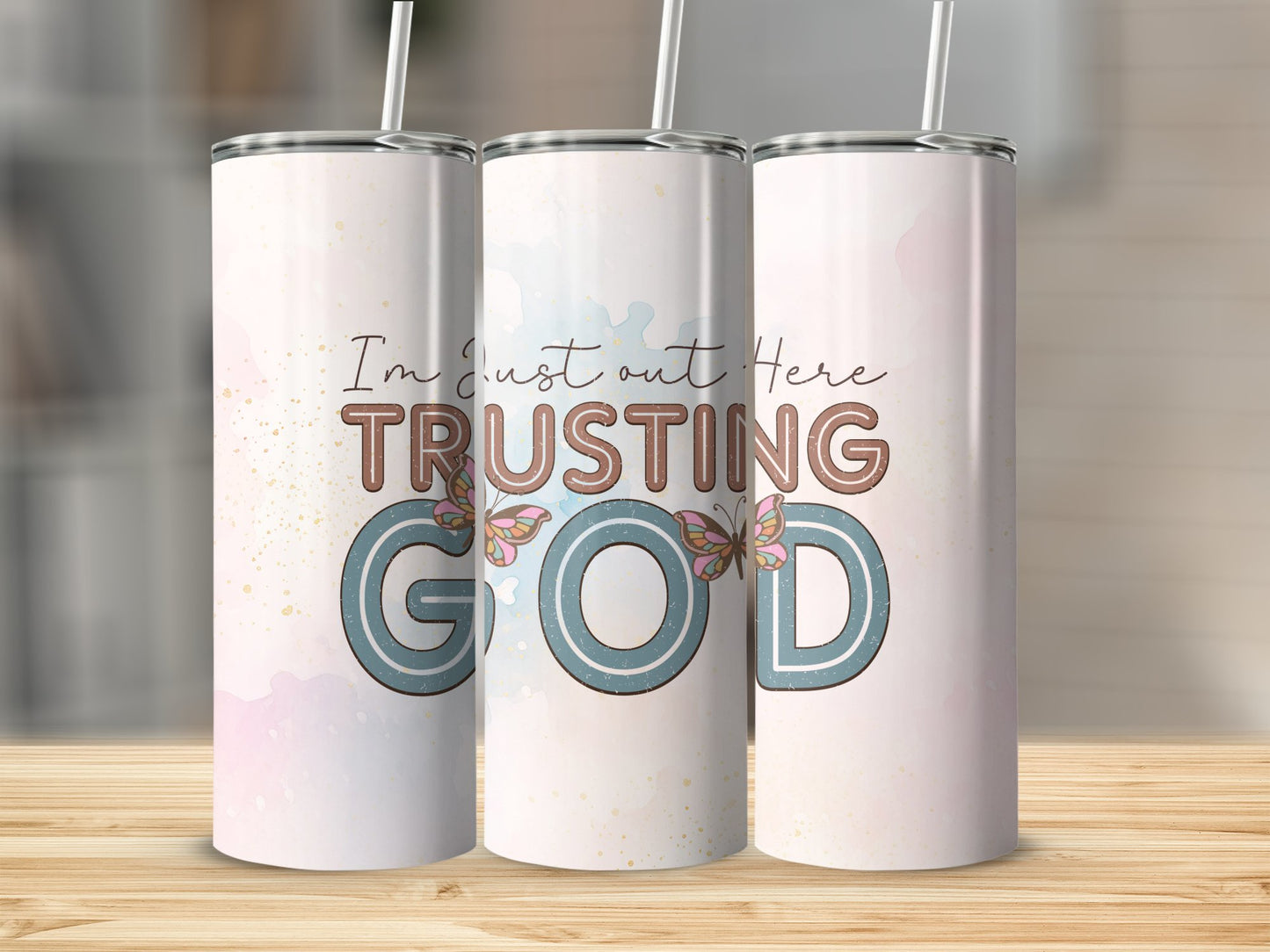 I'm Just Out Here Trusting God...Stainless Steel Tumbler