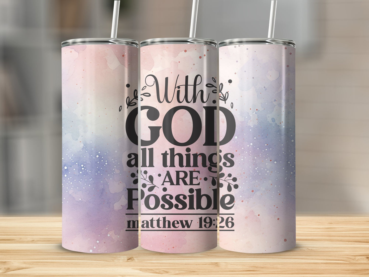 With God all things are Possible...Stainless Steel Tumbler