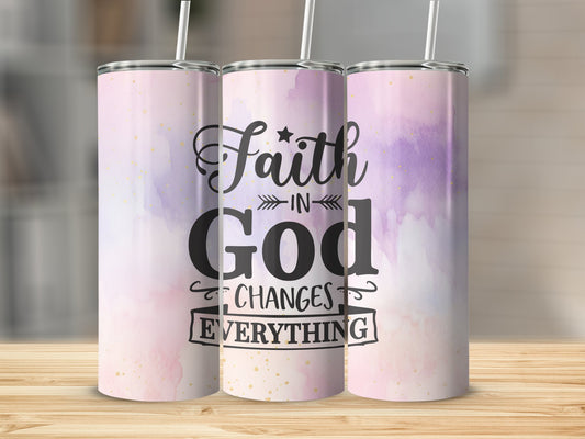 Faith In God Changes Everything Stainless Steel Tumbler