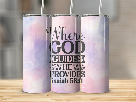 Where God Guides He Provides...Stainless Steel Tumbler