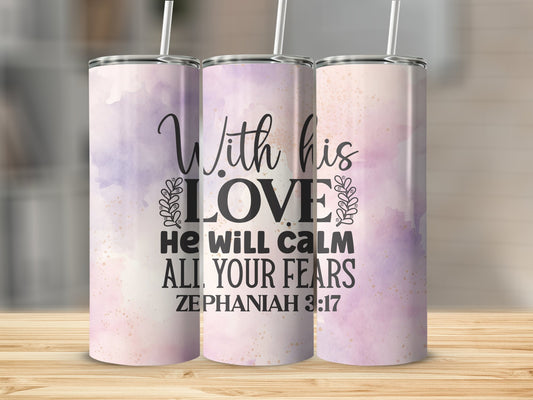 With His Love...Stainless Steel Tumbler