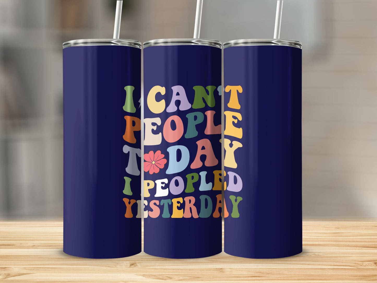 I Can't People Today Stainless Steel Tumbler