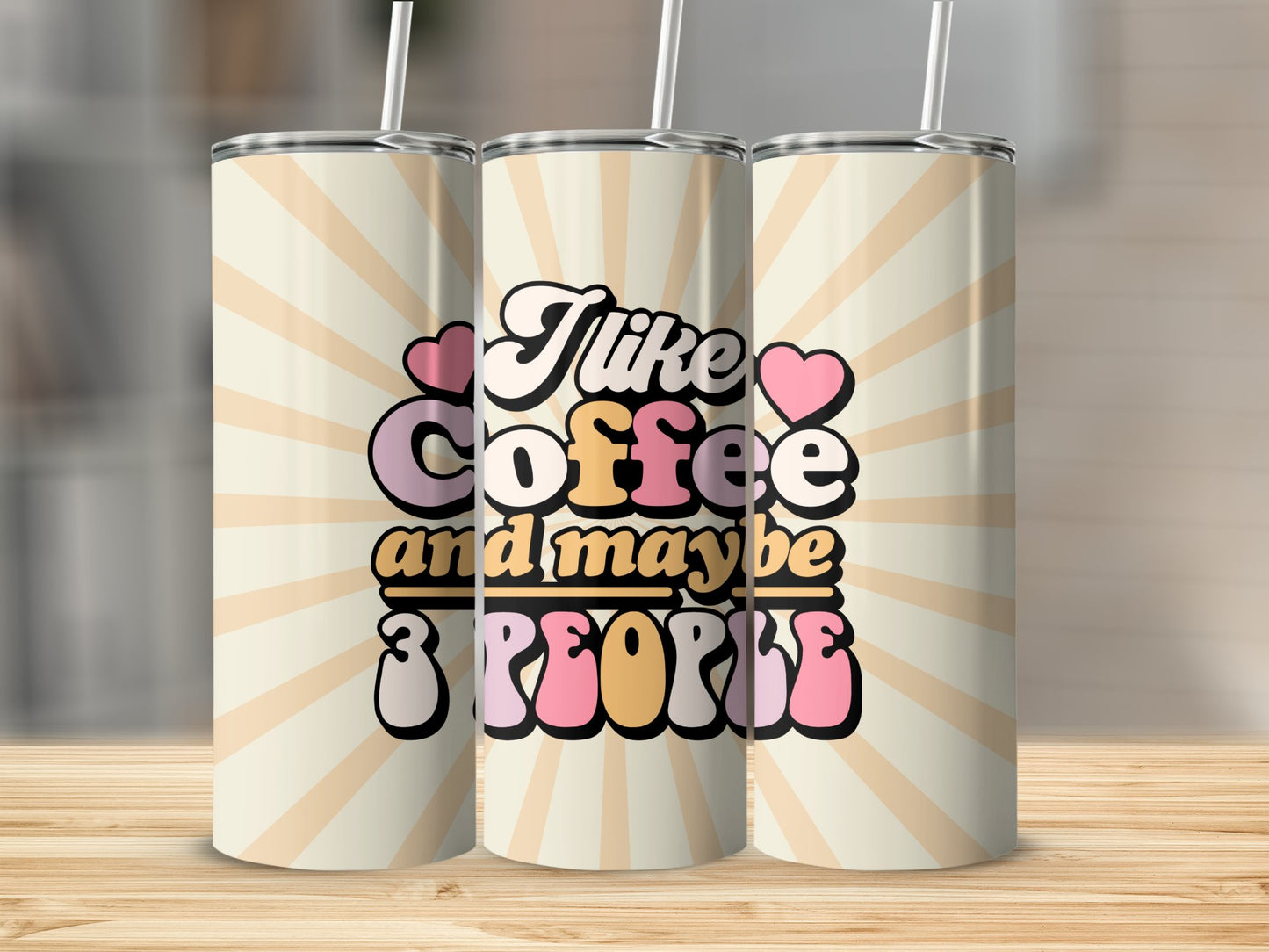 I Like Coffee and Maybe 3 People Stainless Steel Tumbler