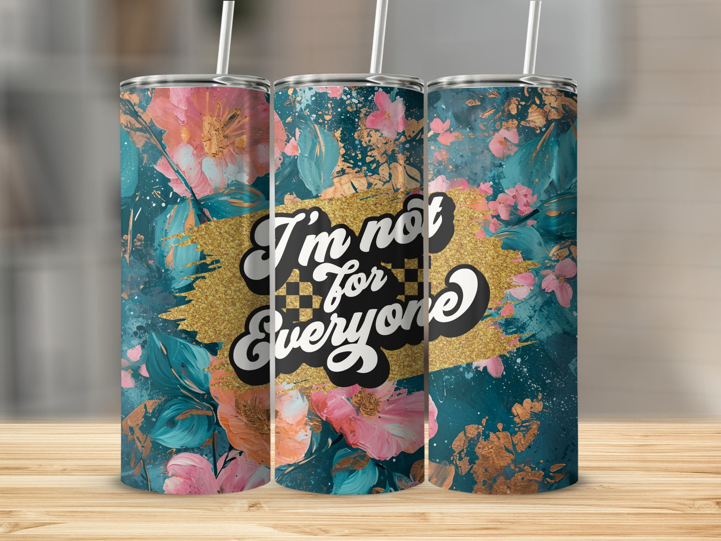 I'm Not For Everyone Stainless Steel Tumbler