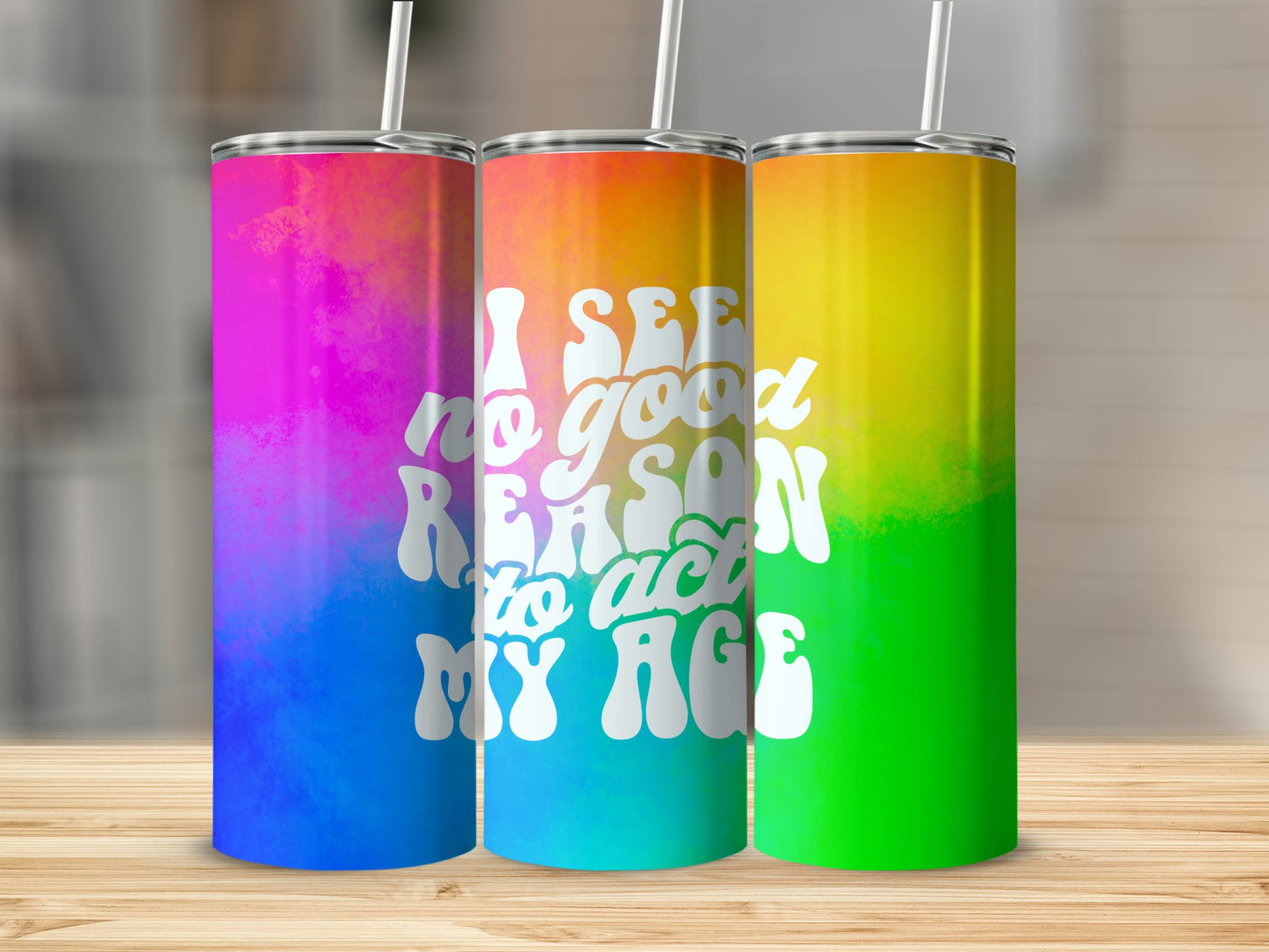 I See No Good Reason to Act My Age Stainless Steel Tumbler