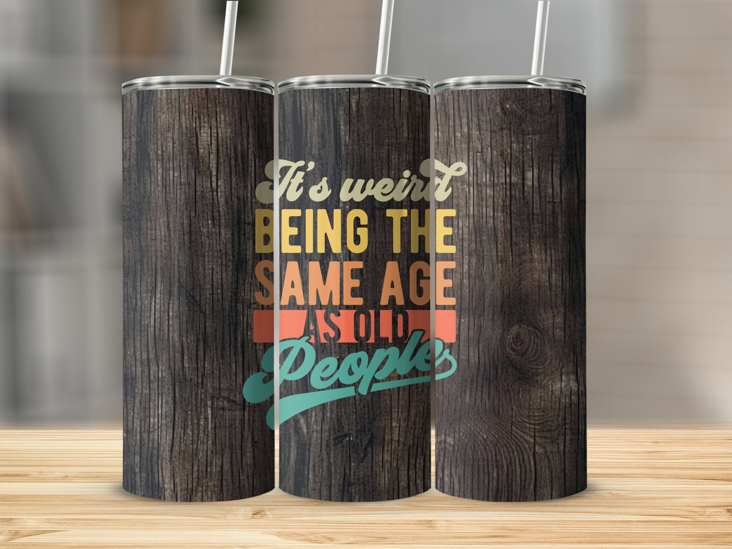 It's Weird being the same age as Old People Stainless Steel Tumbler