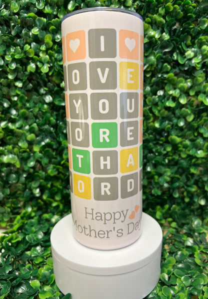 I Love You More Than Words Stainless Steel Tumbler