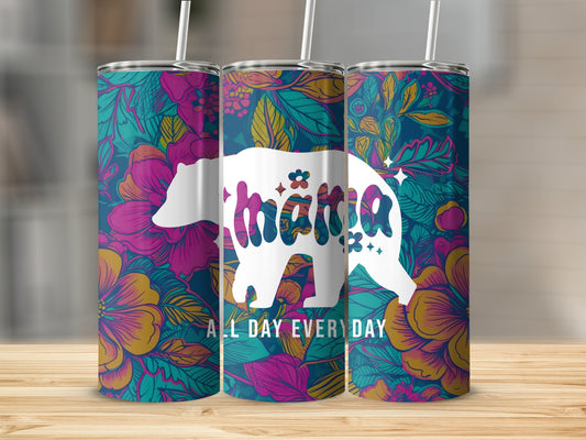 Mama Bear All Day Everyday Stainless Steel Tumbler