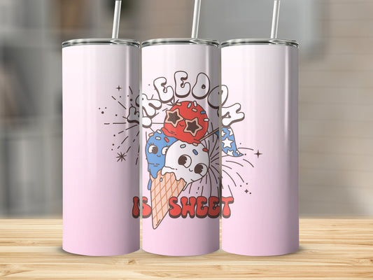 Freedom Is Sweet Stainless Steel Tumbler