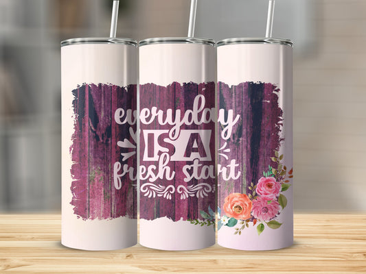 Everyday is a Fresh Start Stainless Steel Tumbler