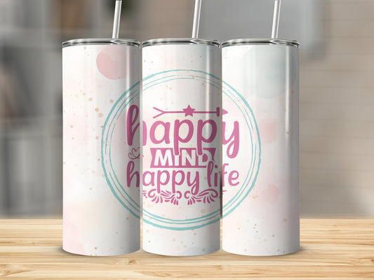 Happy Mind Happy Life Stainless Steel Tumbler