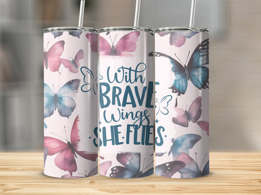 With Brave Wings She Flies Stainless Steel Tumbler