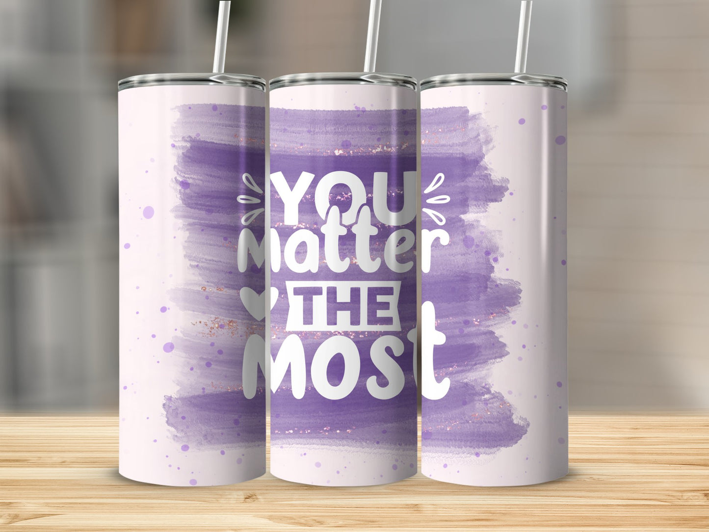 You Matter the Most Stainless Steel Tumbler