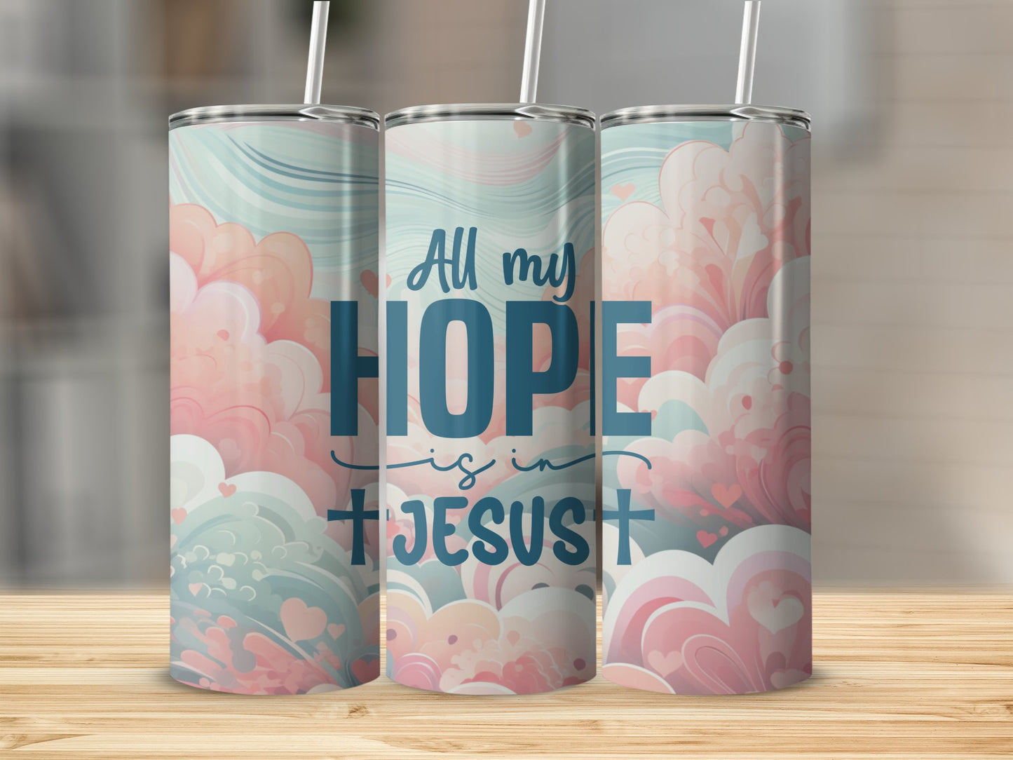 All my Hope is in Jesus Stainless Steel Tumbler