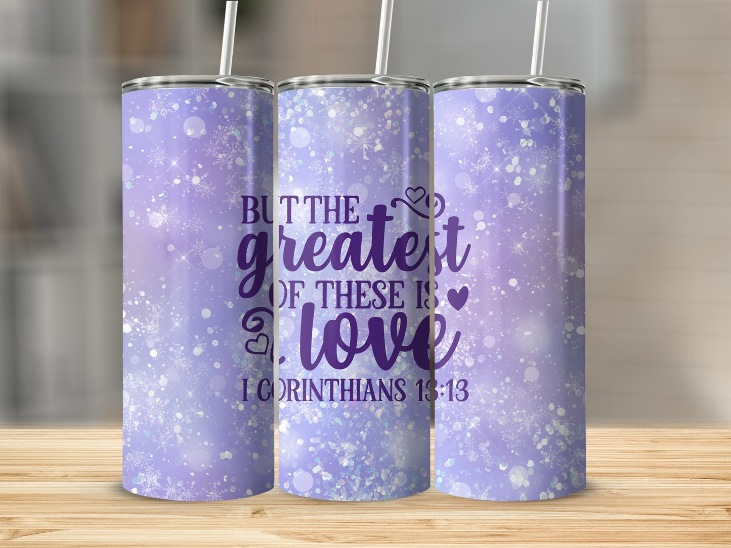 But the Greatest of these is Love...Stainless Steel Tumbler