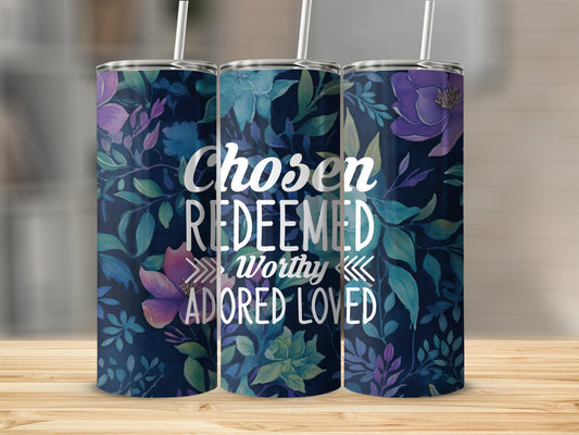 Chosen, Redeemed, Worthy, Adored & Loved Stainless Steel Tumbler