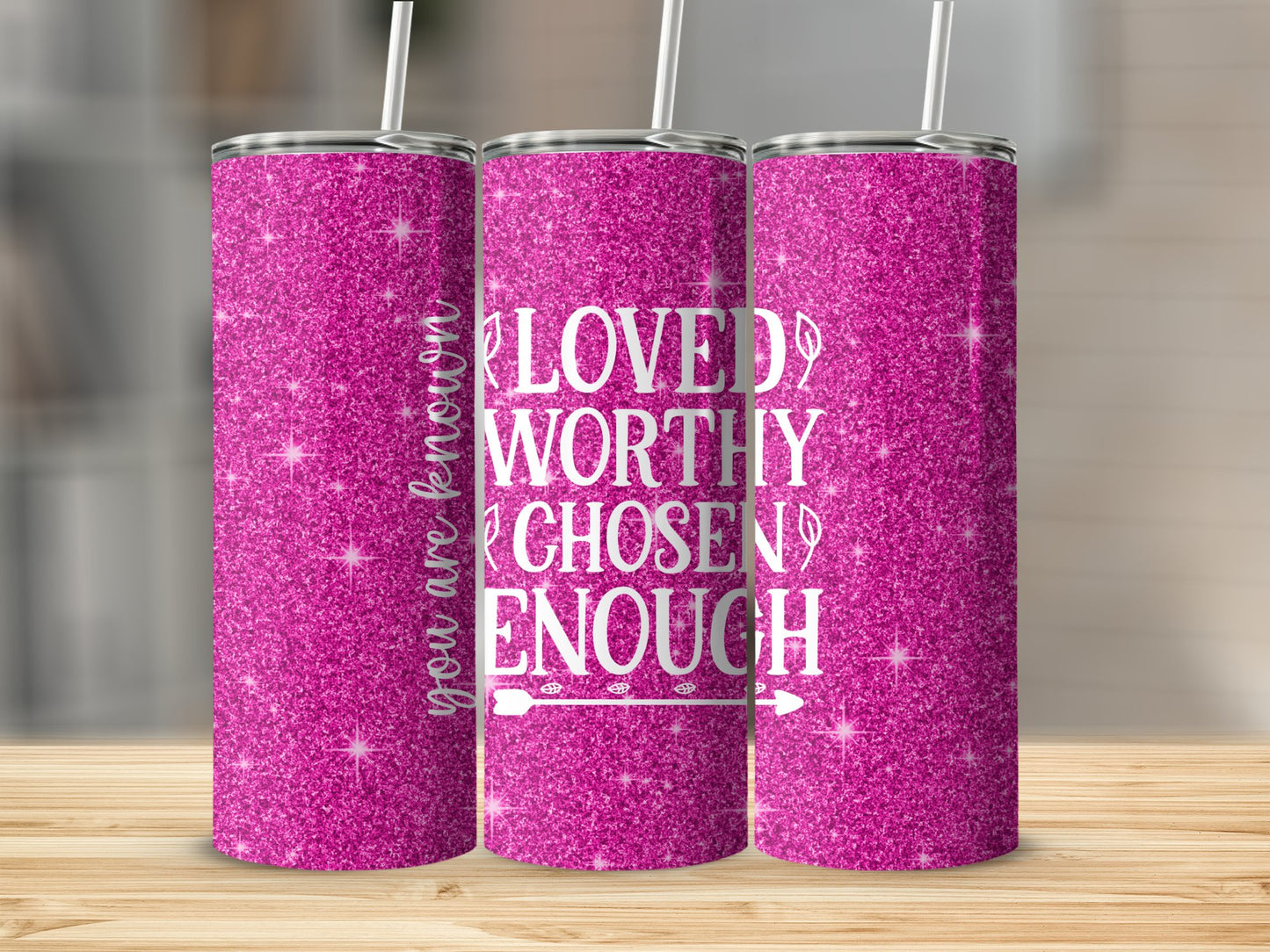 You are Known, Loved, Worthy, Chosen & Enough! Stainless Steel Tumbler