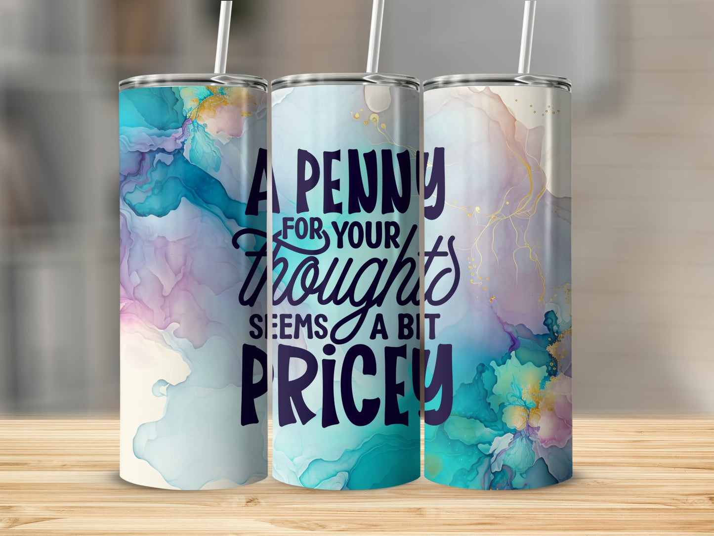 A Penny for your Thoughts seems a bit Pricey Stainless Steel Tumbler