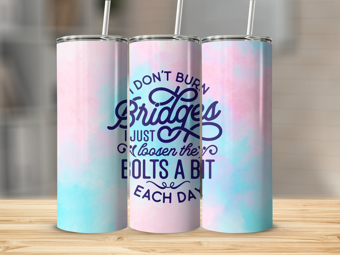 I Don't Burn Bridges, I loosen the bolts Stainless Steel Tumbler