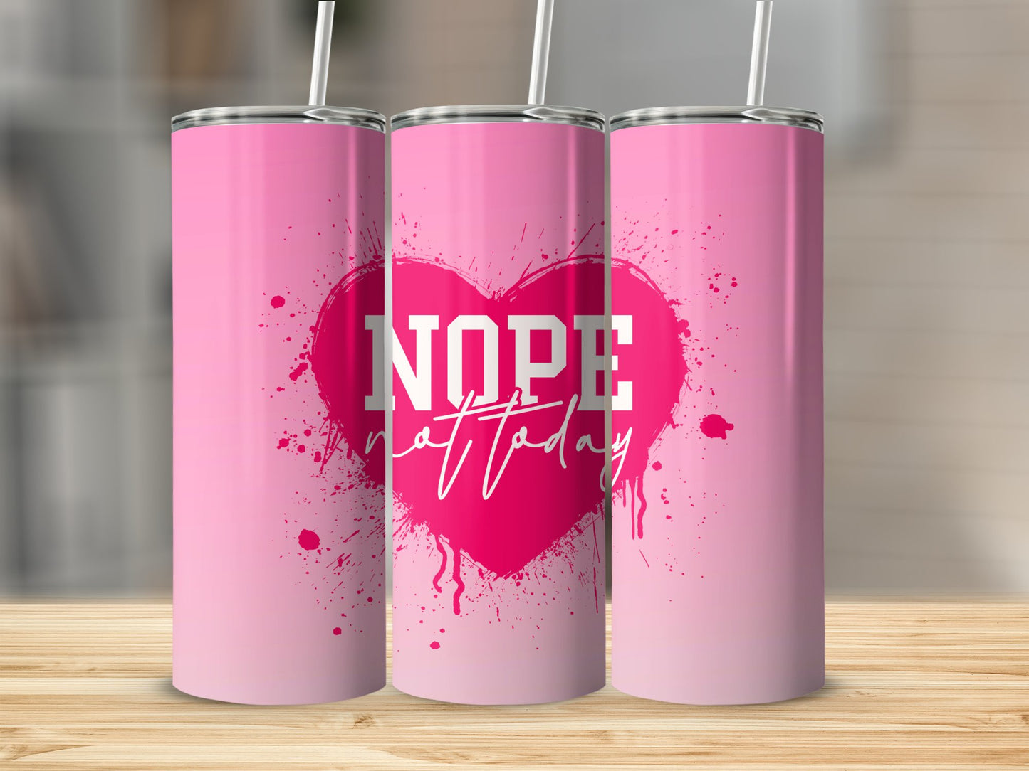 Nope Not Today Stainless Steel Tumbler