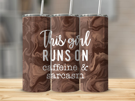 This Girl Runs on Caffeine & Sarcasm Stainless Steel Tumbler