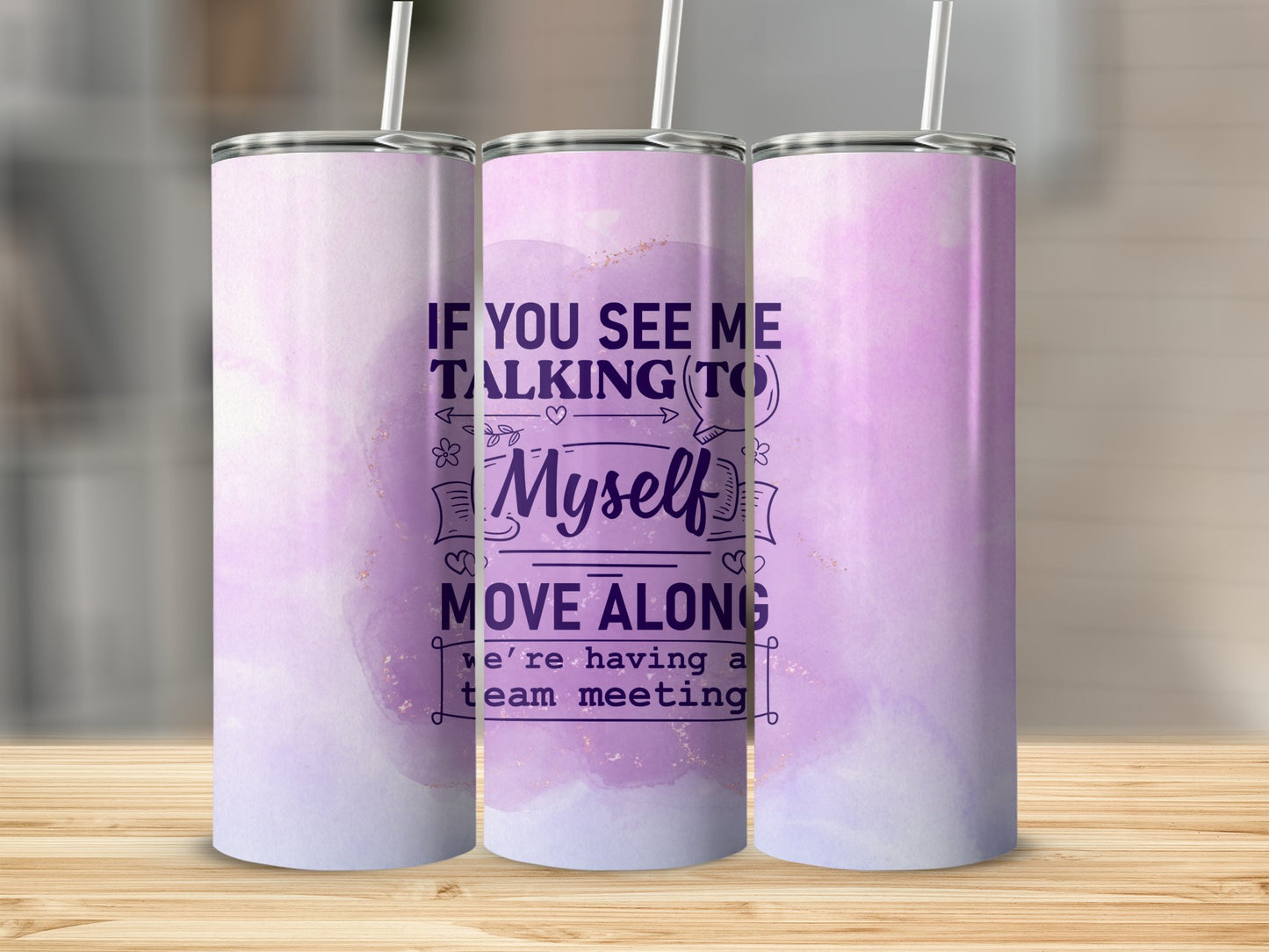 If you see me Talking to Myself, Move Along Stainless Steel Tumbler