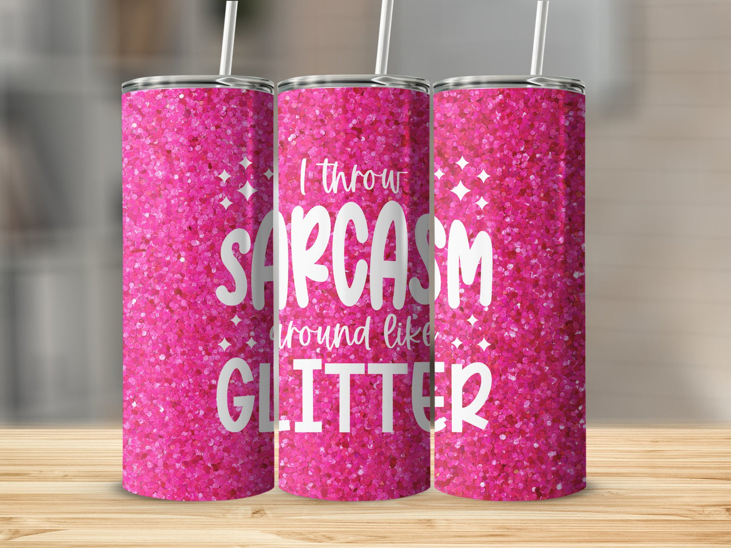 I Throw Sarcasm like Glitter Stainless Steel Tumbler