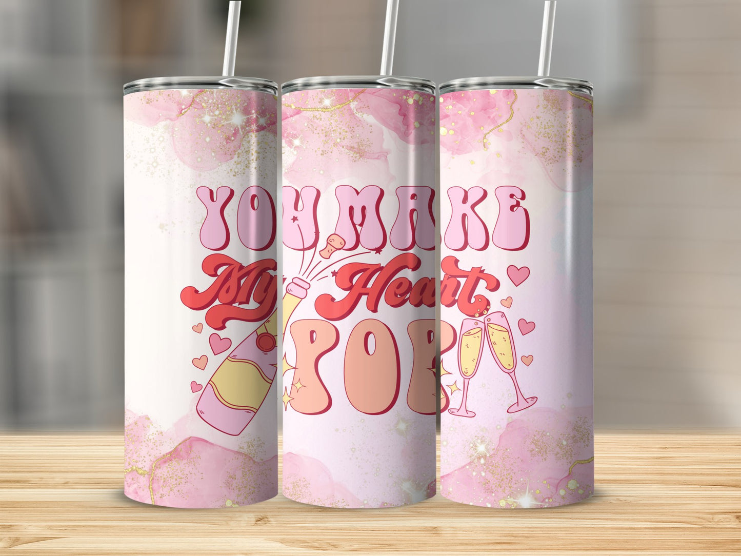 You Make My Heart Pop Stainless Steel Tumbler