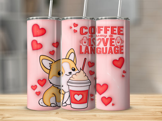 Corgi Coffee is my Love Language Stainless Steel Tumbler