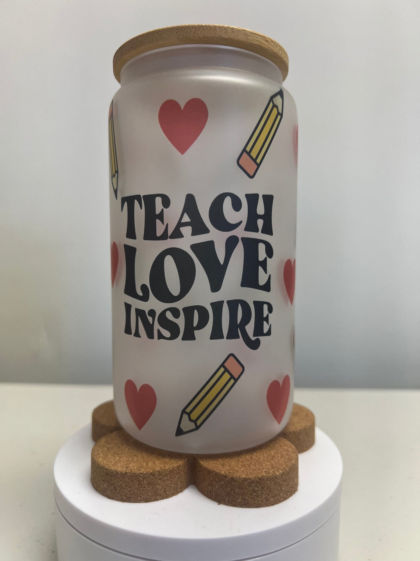 Teach Love Inspire Frosted Glass